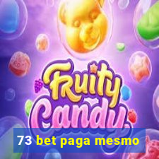 73 bet paga mesmo